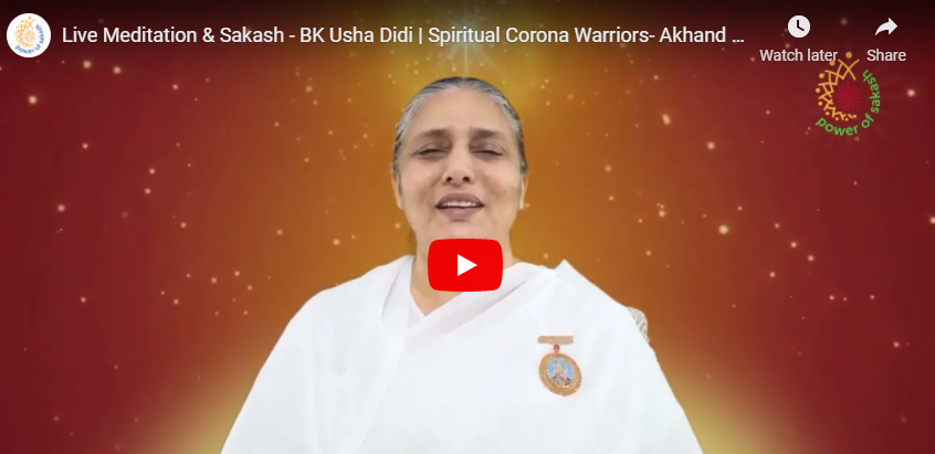 LIVE 01-05-2021 06.30 pm : Meditation & Sakash - BK Usha Didi | Spiritual Corona Warriors- Akhand Bhatti | Power of Sakash